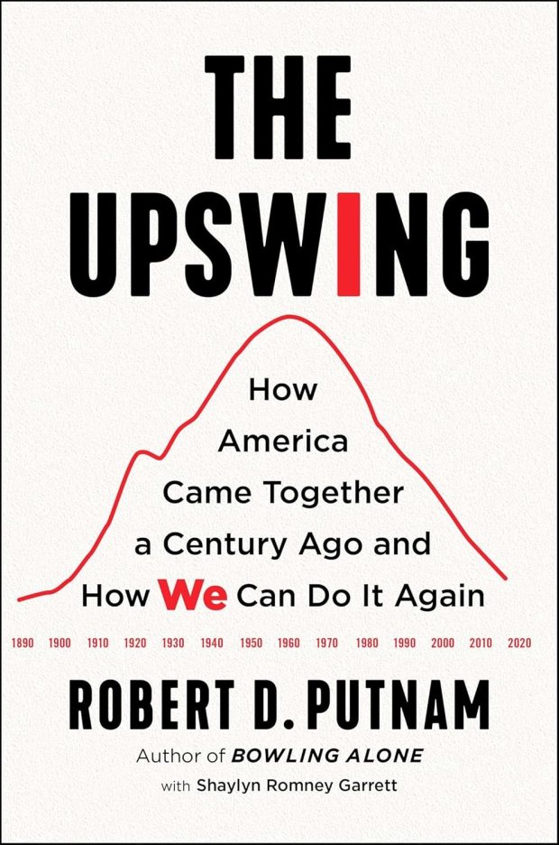 "Upswing: Sin embargo, hace cien años en Estados Unidos, ¿cómo podemos hacerlo?" Robert D. Shailin Romley Romley Garrett (Simon y Muslter, 2021)