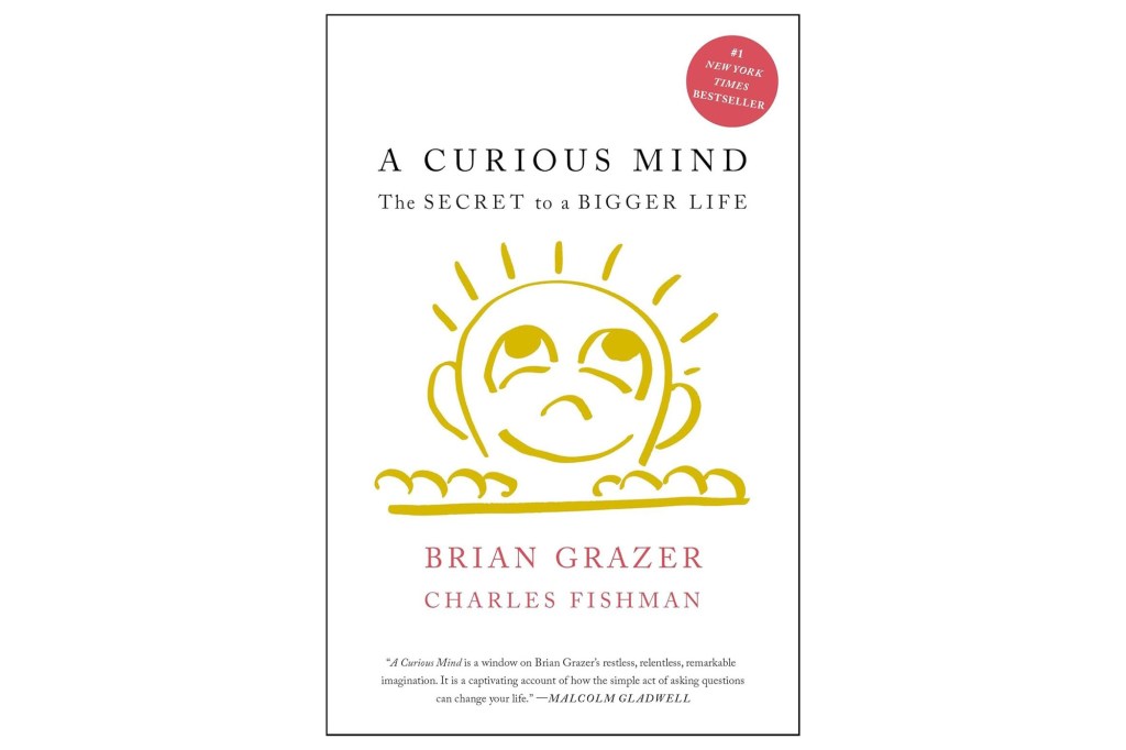 portada del libro "Curiosidad: el secreto de una vida mejor" Brian Grazer y Charles Fishman.