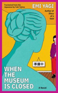 Amy Yagi, tr. Yuki Tejima, Cuando cierra el museo