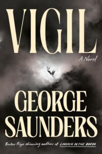 George Saunders, Vigilia