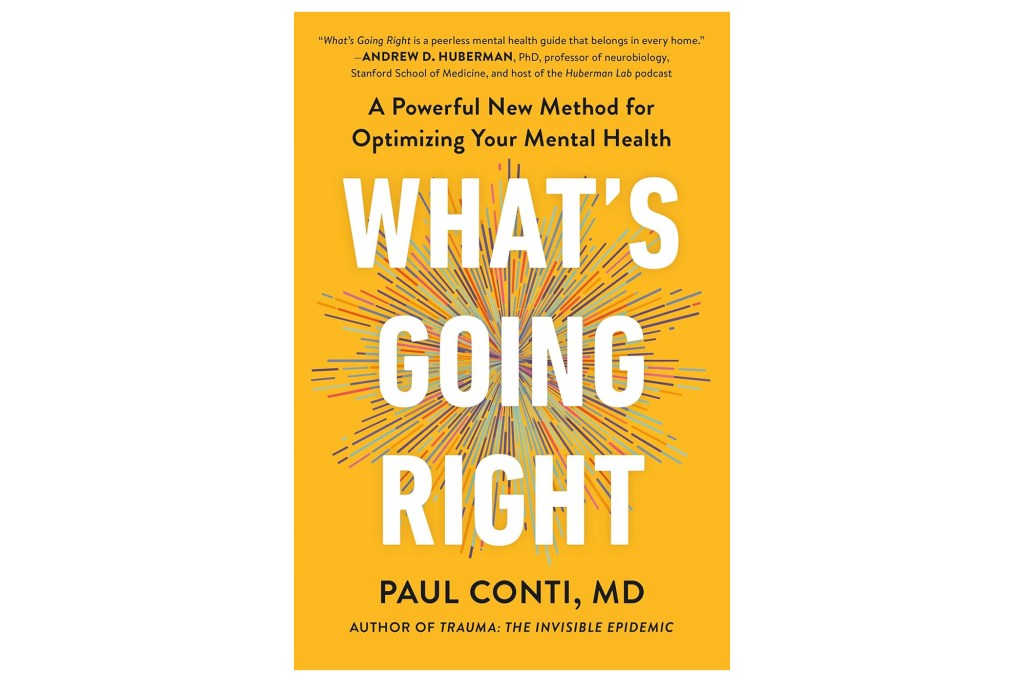 portada del libro "¿Qué va bien?" Paul Conti, MD, tiene un fondo amarillo brillante con rayas multicolores que irradian desde el centro.